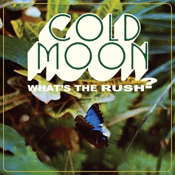 Cold Moon Releases New Single “Lost” From New Lp "What’s The Rush" Out May 7th