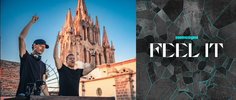 Cosmic Gate announce new single, ‘Feel It’ & May 19 Livestream from Mexico