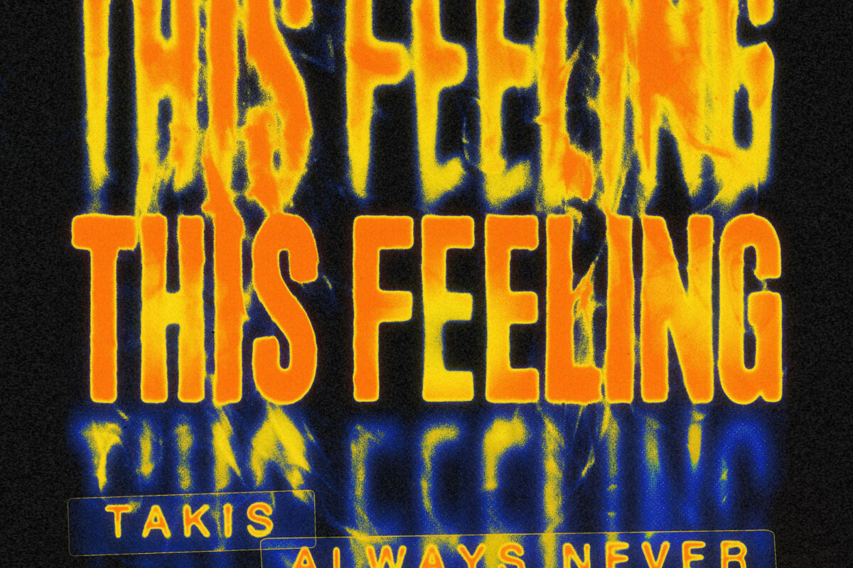 Takis issues another unlikely collaboration from his 'Welcome Home' project: 'This Feeling' (with Always Never)