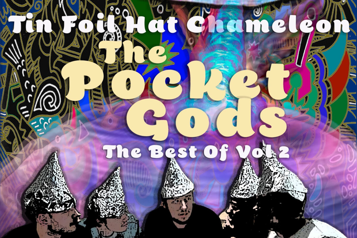 The Pocket Gods Reveal Best Of Album ‘Tin Foil Hat Chameleon Vol.2’+ New Single: “Telstar Gurl” and Live Show Dates