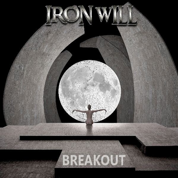 Ironwill: The New Album "Breakout" Out Now!