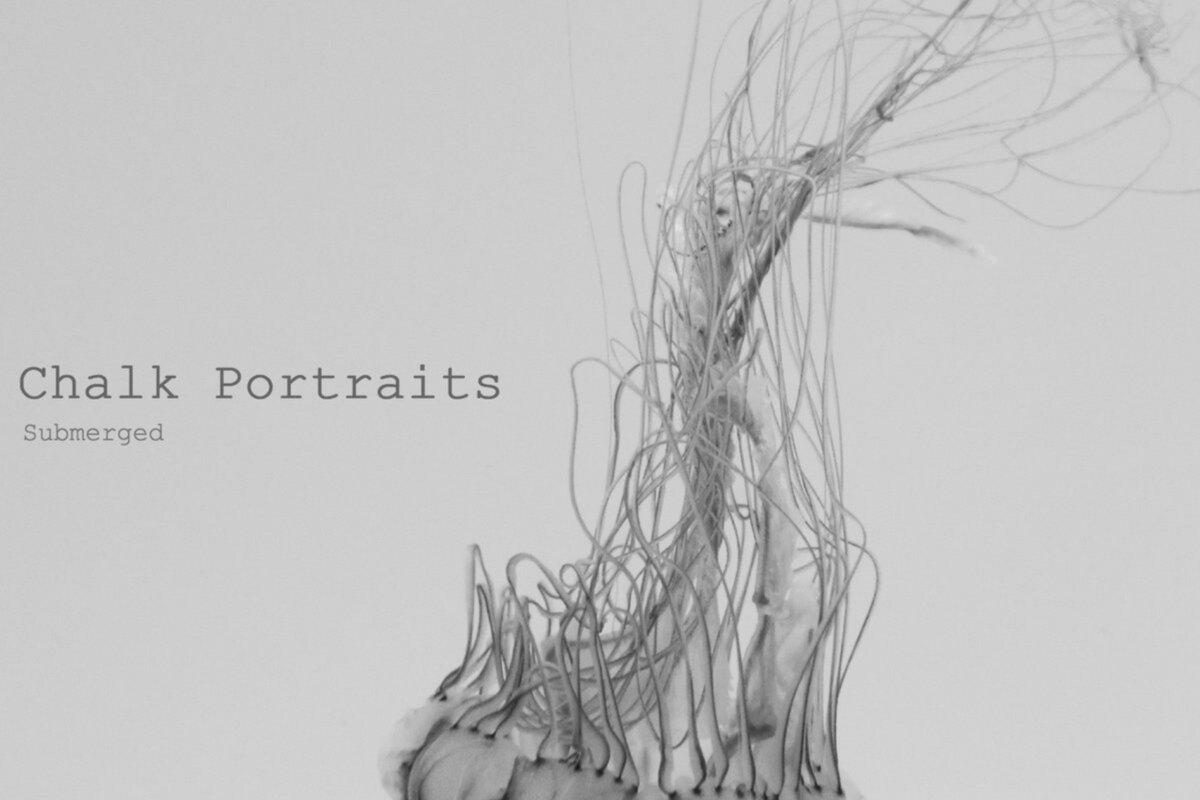 Chalk Portraits releases "Submerged"