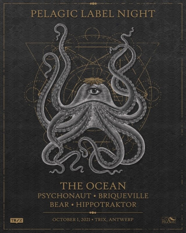 Pelagic Label Night (The Ocean ,Briqueville , Psychonaut , Bear and Hippotraktor)