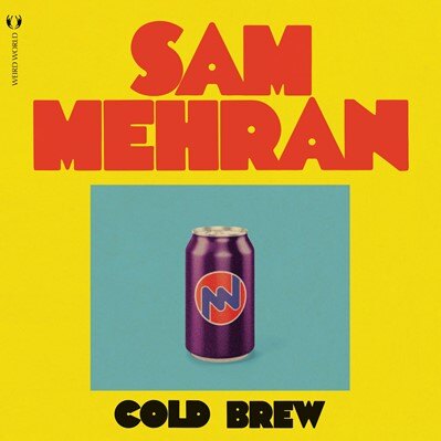 Posthumous album from Sam Mehran "Cold Brew"