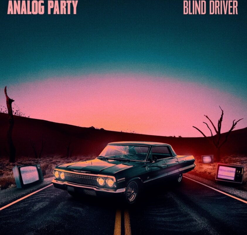 Analog Party deliver single "Blind Driver",