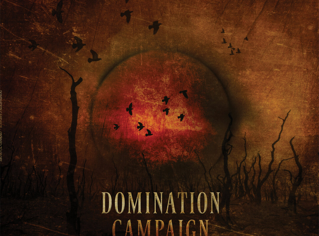 Domination Campaign premiere debut album, 'Onward To Glory'; New music video out now