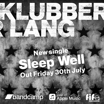 Klubber Lang release their new single 'Sleep Well' on 30th July, out on Fifa Records.