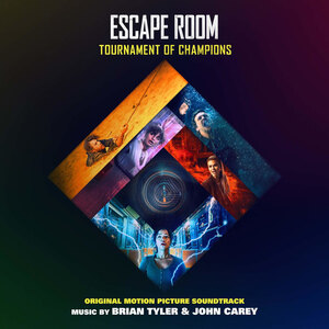 Psychological Thriller "Escape Room: Tournament of Champions" Original Soundtrack by Brian Tyler & John Carey