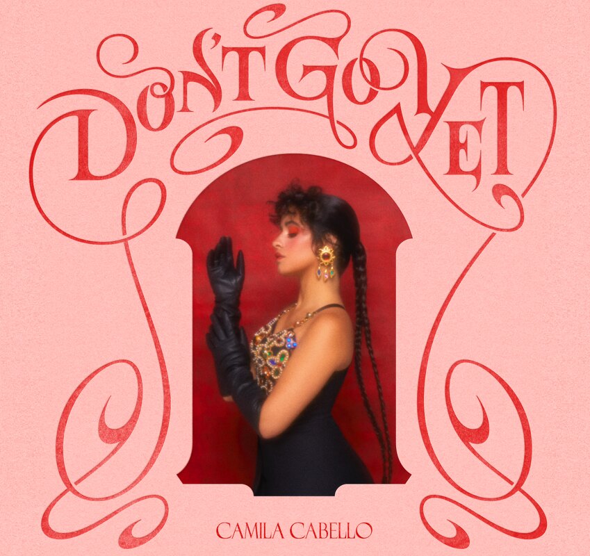 Singer/songwriter Camila Cabello releases her new single “Don’t Go Yet.” 