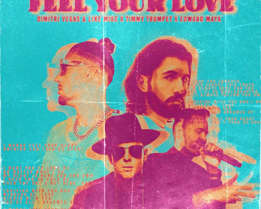Dimitri Vegas & Like Mike, Timmy Trumpet x Edward Maya 'Feel Your Love' is out now on Sony Music.