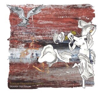 Tangled Thoughts Of Leaving Announce Announce 10th Anniversary Release of "Deaden The Fields"!