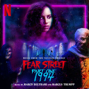 Composers Marco Beltrami and Marcus Trumpp Soundtrack for Netflix's Fear Street Part 1: 1994, Horror Trilogy based on R.L. Stine's Work