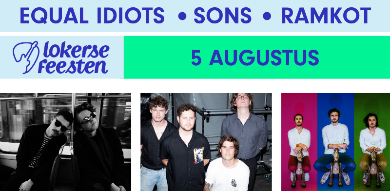 Equal Idiots - Sons - Ramkot komen donderdag naar Lokerse Feesten