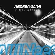 Andrea Oliva launches new record label All I Need drops single 'Final String'