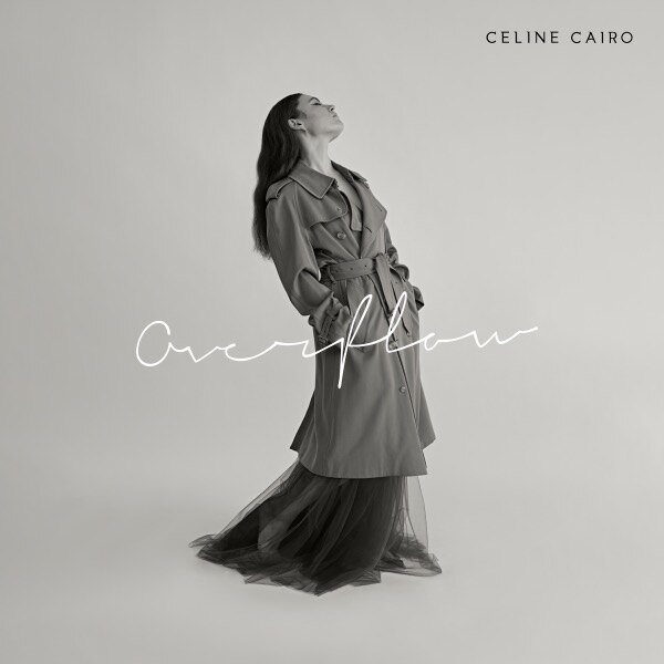 Celine Cairo's new album 'Overflow' out on August 27th