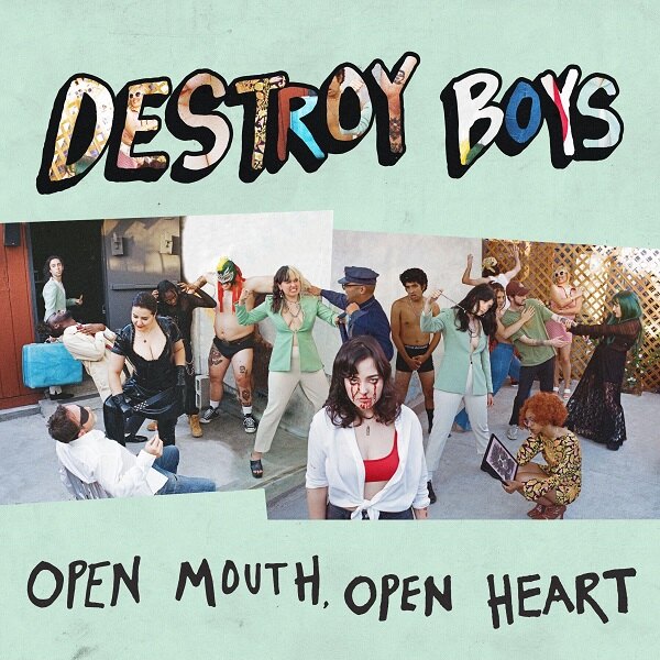Destroy Boys Release Their “All This Love” Single From The Forthcoming Album 'Open Mouth, Open Heart' Out October 8 Via Hopeless Records