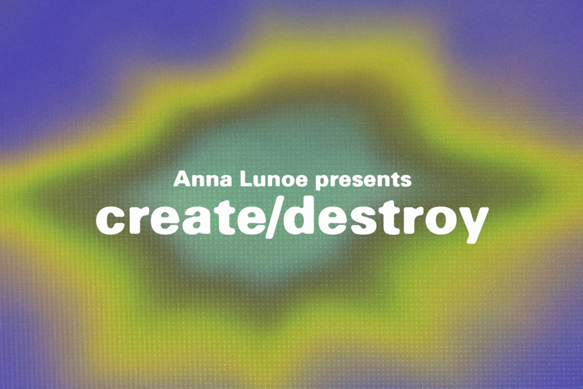 Anna Lunoe launches her own podcast Create/Destroy - first episode with Chris Lake out now