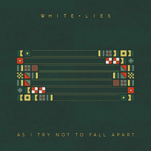 White Lies have today announced details of their forthcoming sixth album, As I Try Not To Fall Apart,