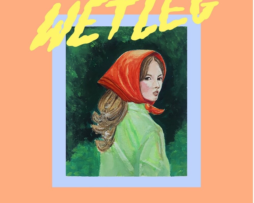 Wet Leg unleash second single “Wet Dream”