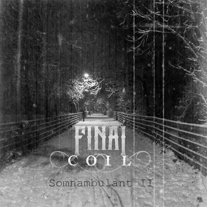 Final Coil explore new worlds with the release of the outstanding Somnambulant II