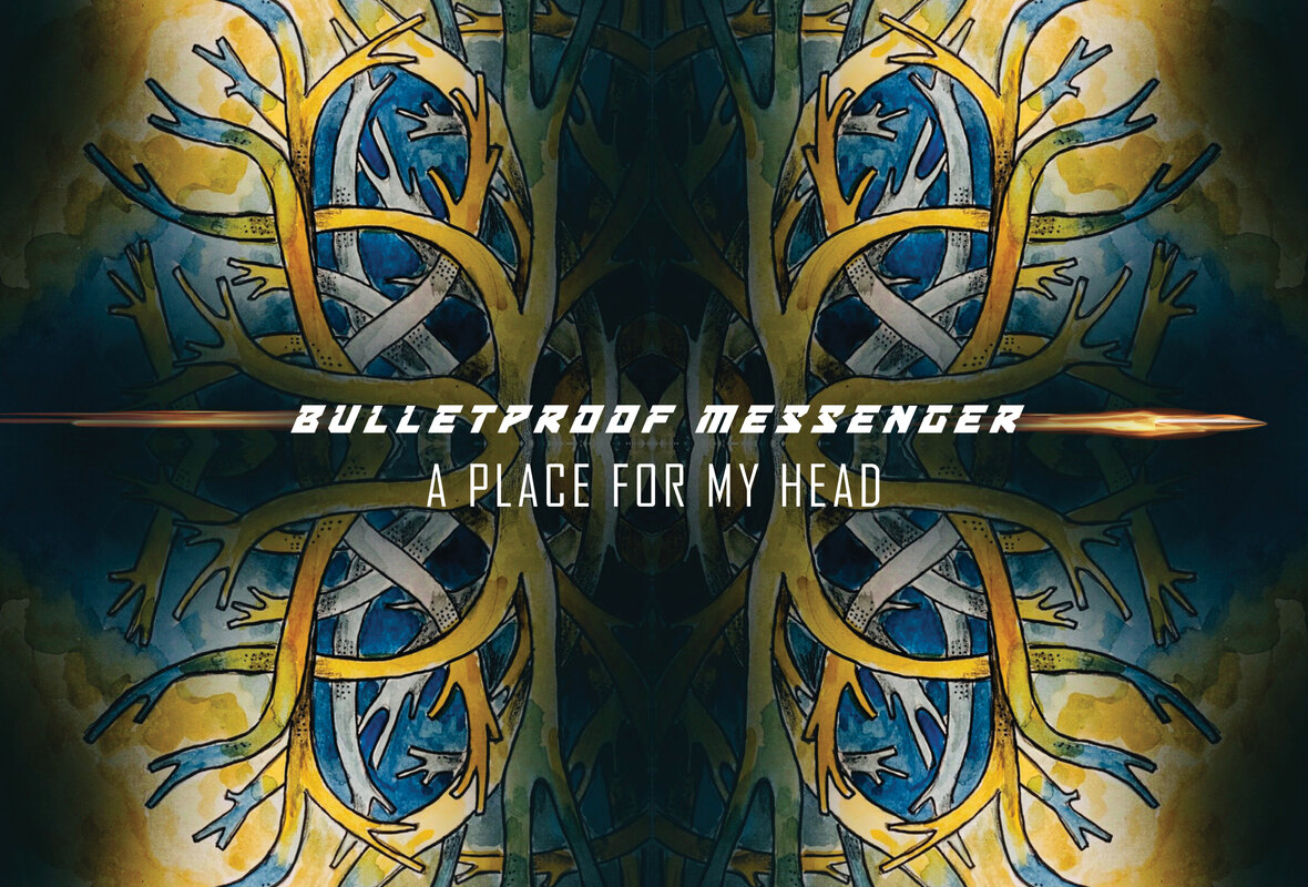Bulletproof Messenger Releases New Single "A place for my head" to all digital outlets!