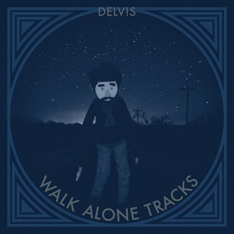 DELV!S releaset EP ‘Walk alone tracks’ 