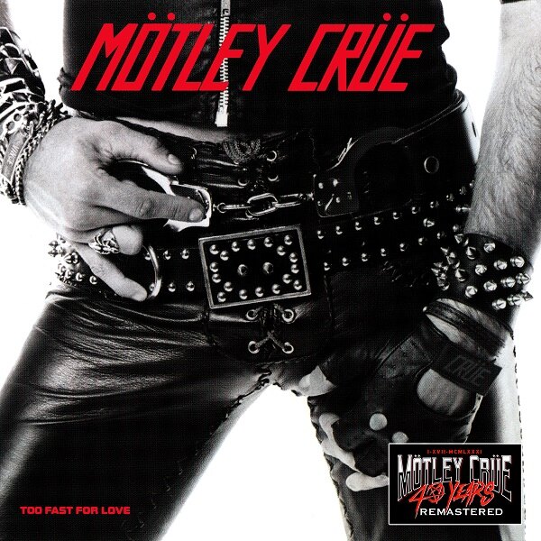 Mötley Crüe’s "Too Fast For Love" Digital Remaster Culminates Special Series For Band’s 40th Anniversary