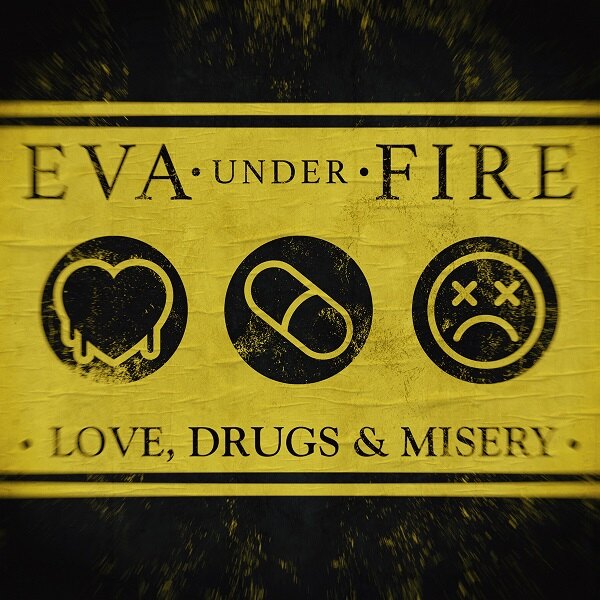 Eva Under Fire Announce Debut Album "Love, Drugs & Misery" Coming on March 4th