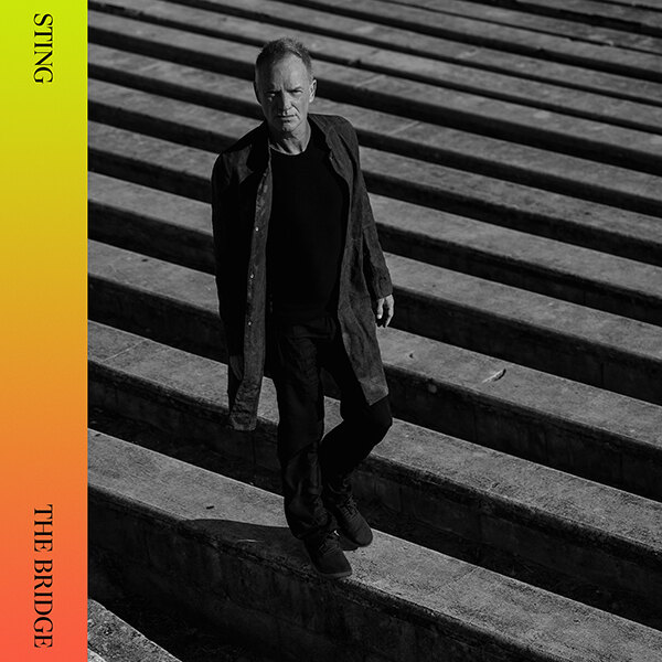 Sting’s new album “The Bridge” is out now!
