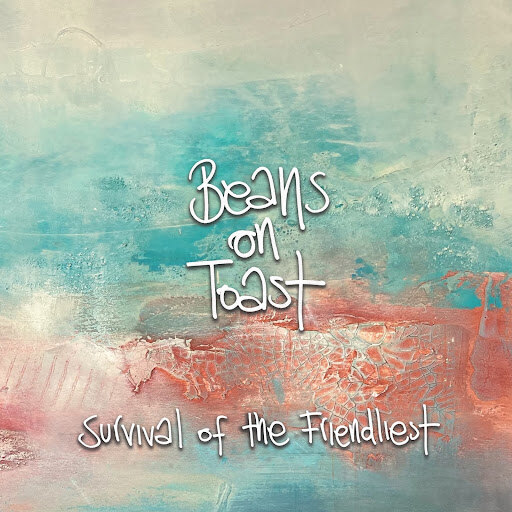 Beans On Toast Releases Uplifting New Single: “Humans” | Upcoming Album: ‘Survival Of The Friendliest’