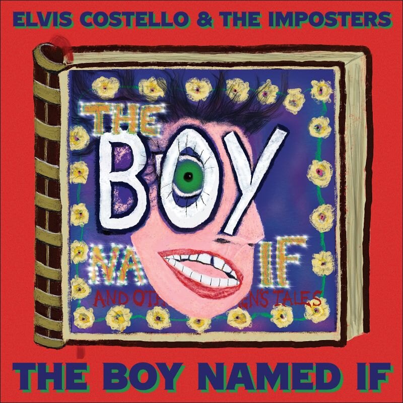 Elvis Costello & The Imposters | 'The Boy Named If' to be released January 14th