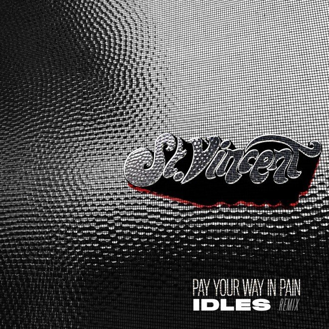 St. Vincent stelt voor Pay Your Way In Pain (IDLES Remix)