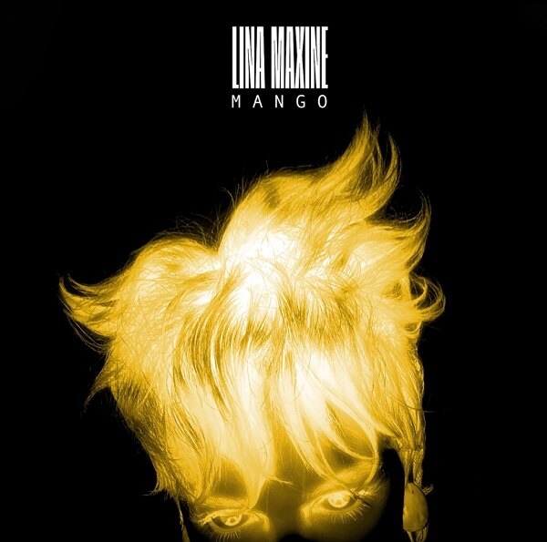 Introducing Lina Maxine 's Debut Single "MANGO" Out Now