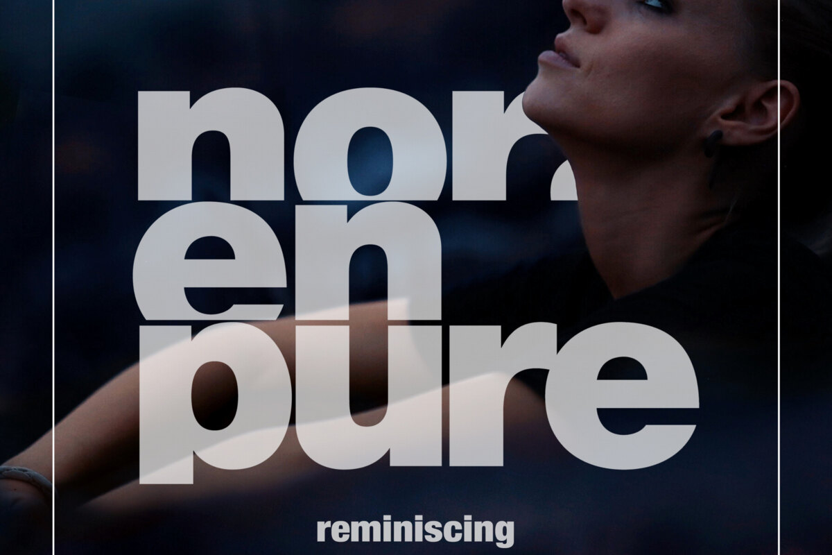 Nora En Pure Releases First Original Of 2022 - Reminiscing