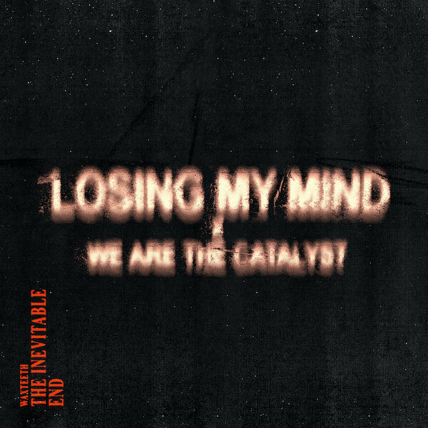 Horror-Bass producer Waxteeth presents new single ‘Losing My Mind’ featuring alt-metal band We Are The Catalyst