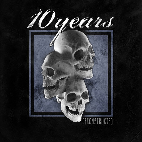 Tennessee hard rockers 10 Years announce release of 'DECONSTRUCTED'