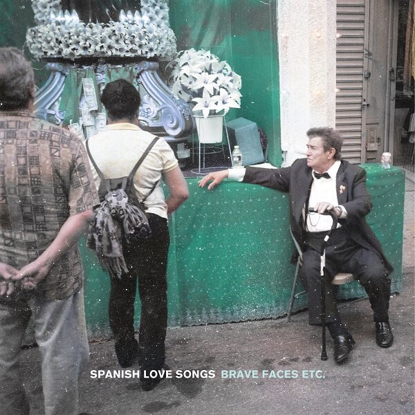 Spanish Love Songs New Single "Dolores" Out Now | Deluxe Record "Brave Faces Etc" Out 15th April 2022 - Vinyl Will Be A Special 2 Disc Release
