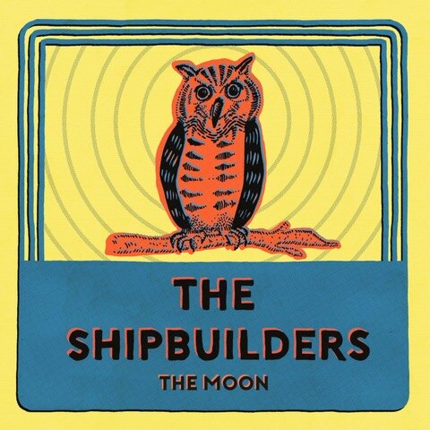 The Shipbuilders Return with: "The Moon" || Debut album 'Spring Tide' - out 6 May