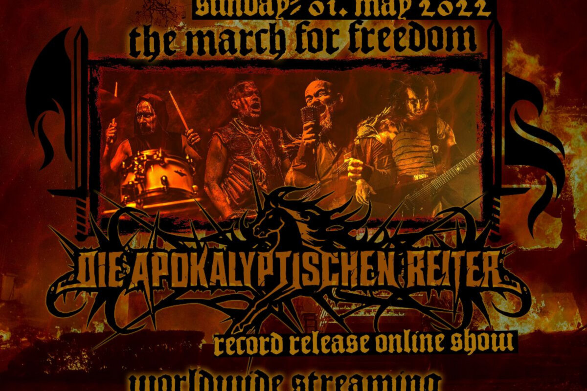Die Apokaltischen Reiter  announce worldwide Streaming show "The March For Freedom"!