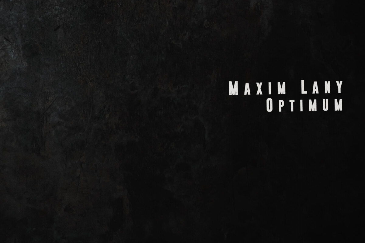 Maxim Lany builds on momentum of debut album with first single of 2022: 'Optimum'