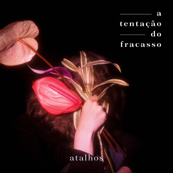 Atalhos Release New Album Today: ‘A Tentação do Fracasso’ (11 March)