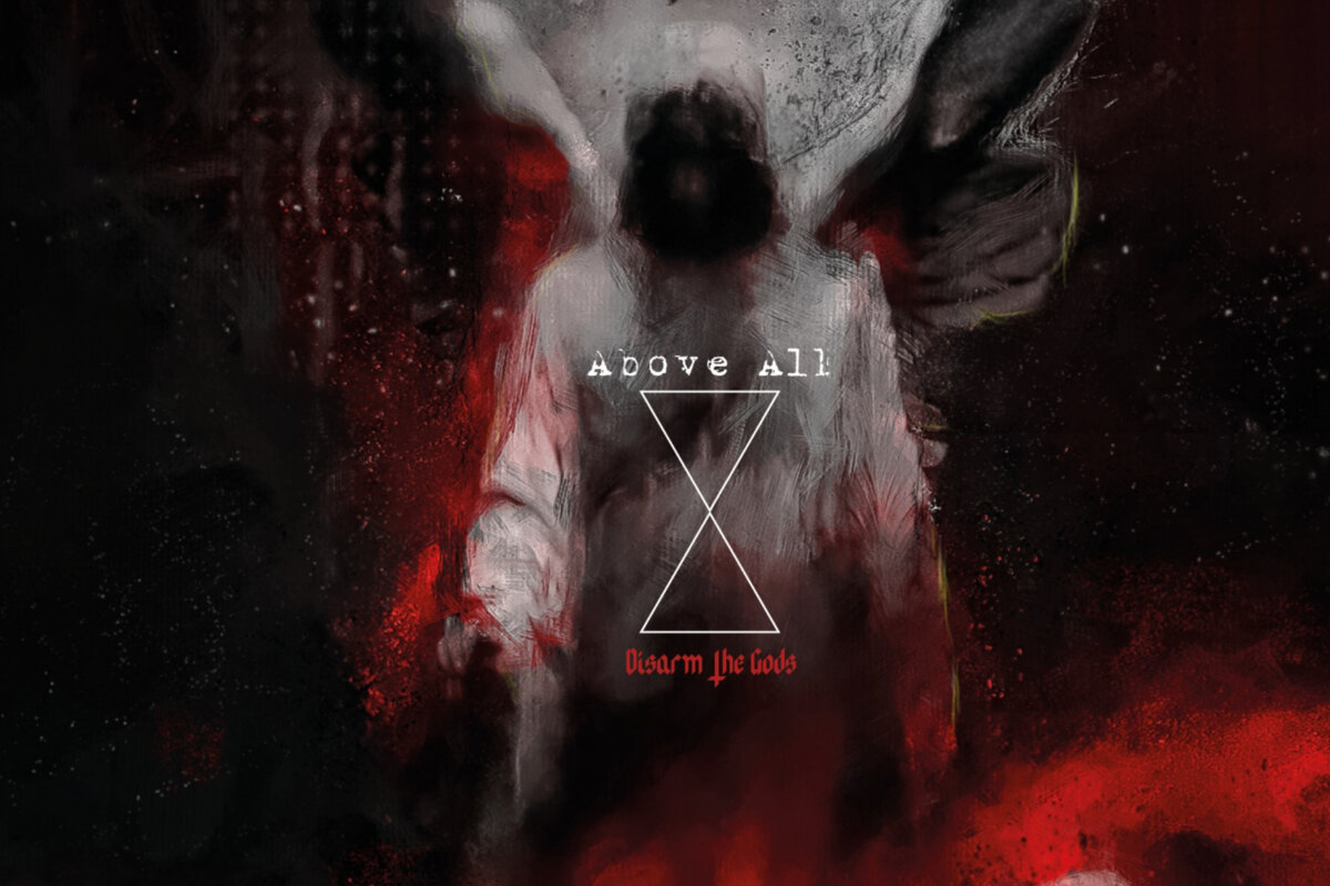 Above All announce first new music in over two decades with upcoming EP ‘Disarm The Gods’