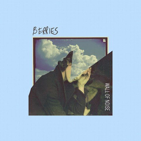 Berries - Unveil Dizzying video for: "Wall of Noise" - Watch Now