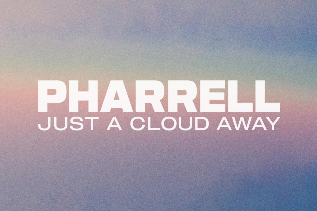 Pharrell Williams releases "Just A Cloud Away" 