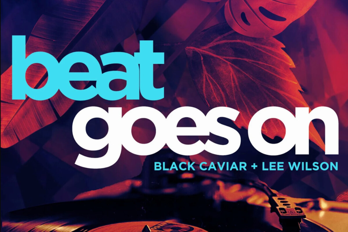Black Caviar w/ Lee Wilson ‘Beat Goes On’