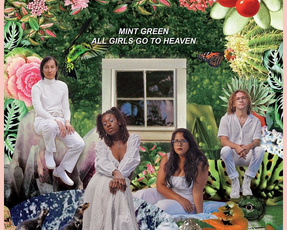 Mint Green Share New Song "What I'm Feeling" | New Album “All Girls Go To Heaven” Out June 3 via Pure Noise Records