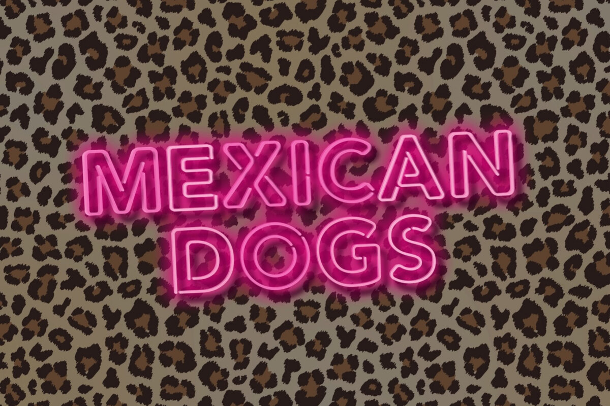 Mexican Dogs: Self-titled EP + New Single - Out Now
