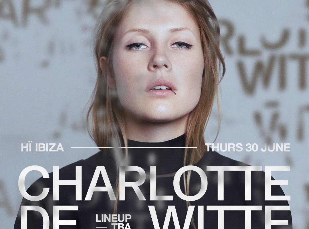 Charlotte de Witte announces headline show at Hï Ibiza