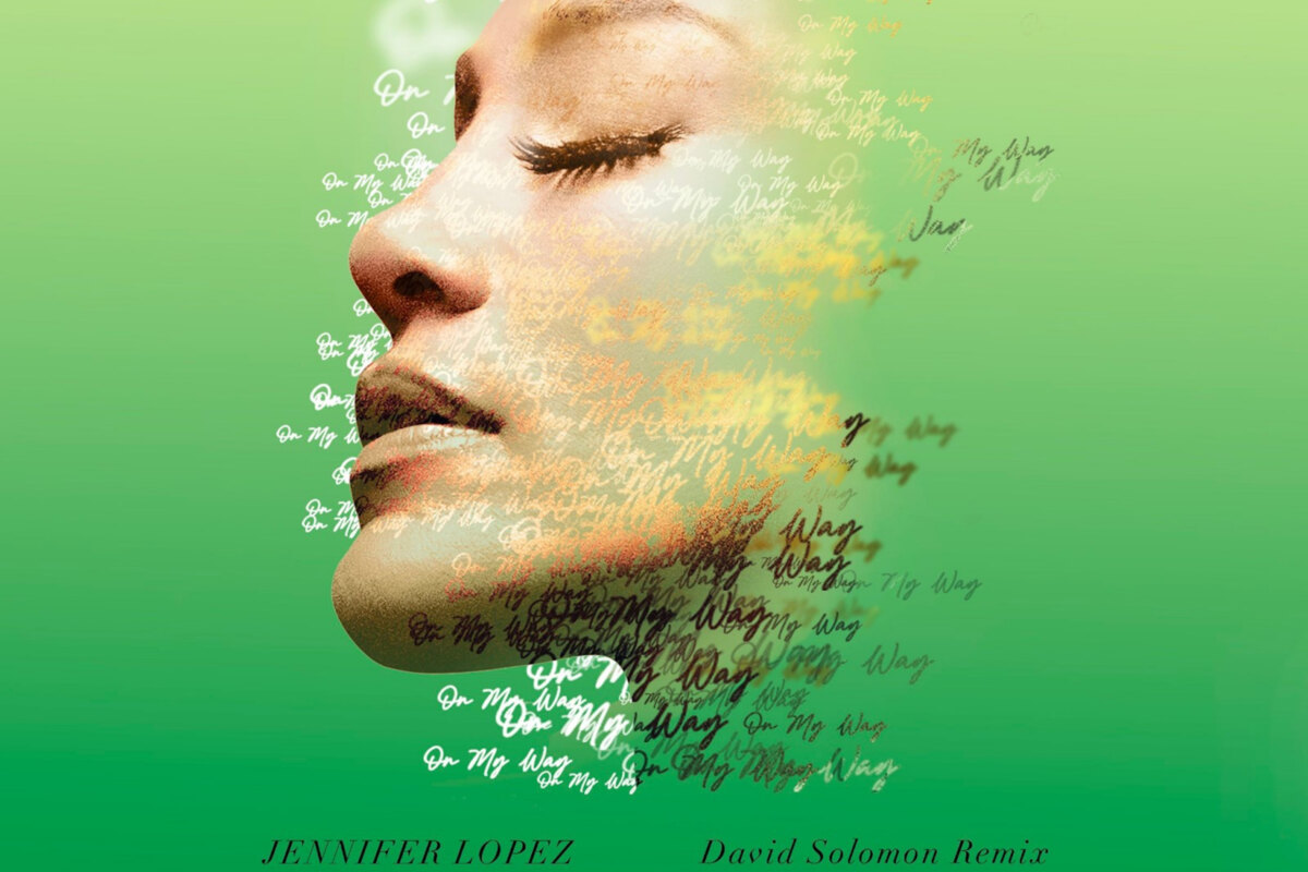 Jennifer Lopez’s ‘On My Way’ remixed by David Solomon