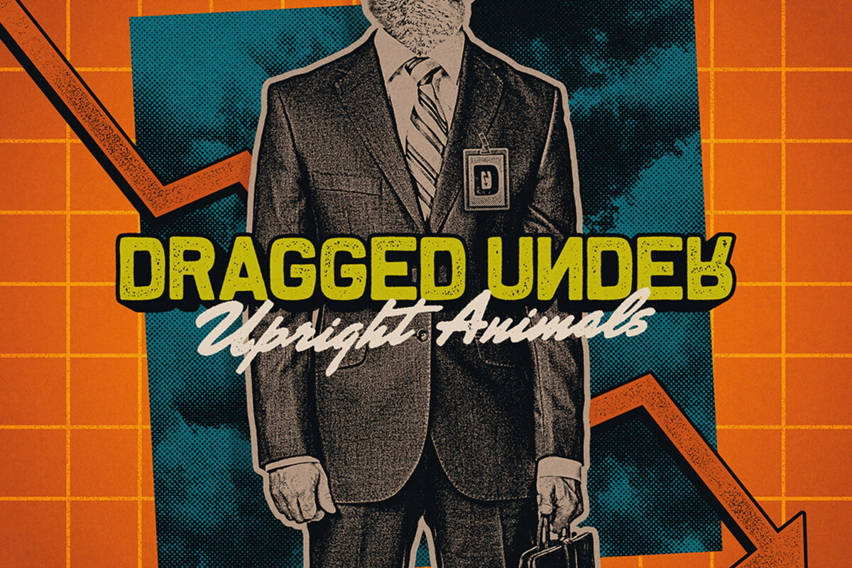 Dragged Under 's nieuwe studio album "Upright Animals" is nu uit!